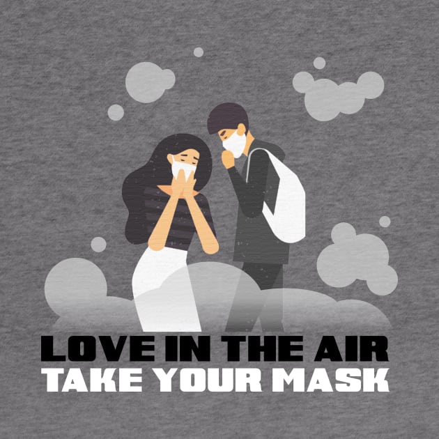 Love In The Air Take Your Mask by monsieurfour